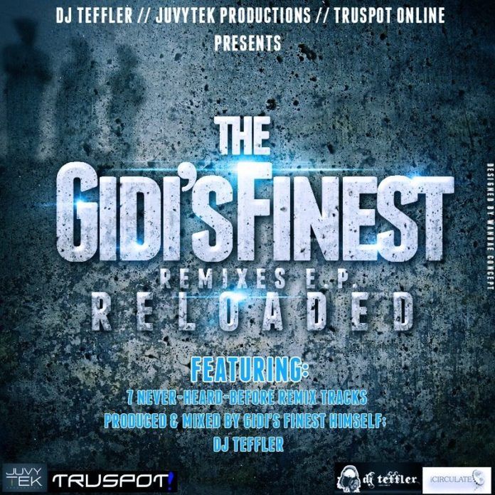 DJ Teffler - GIDI'S FINEST REMIXES EP... RELOADED Artwork | AceWorldTeam.com