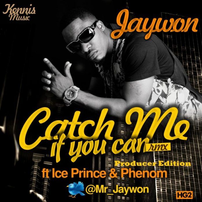 Jaywon ft. Ice Prince & Phenom - CATCH ME IF YOU CAN Remix [Producer Edition] Artwork | AceWorldTeam.com
