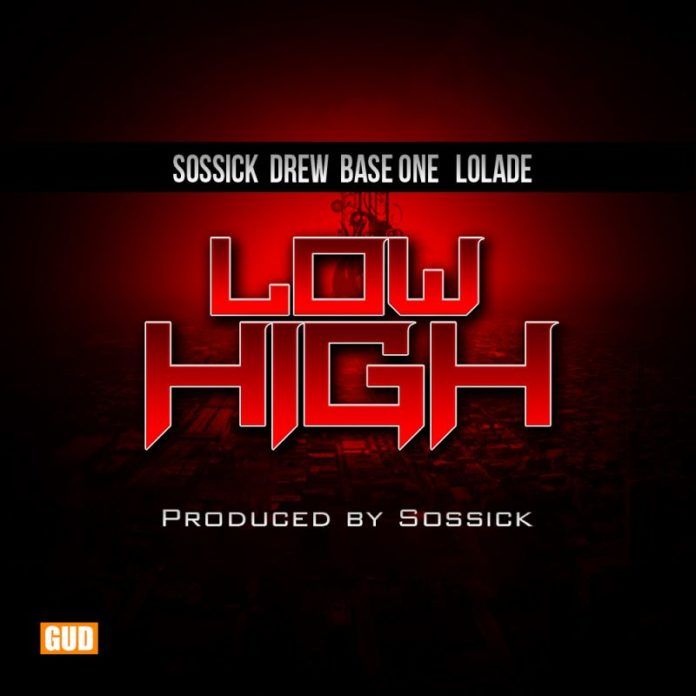 Sossick ft. Drew, BaseOne & Lolade - LOW HIGH Artwork | AceWorldTeam.com