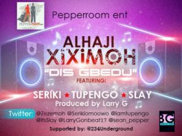 Alhaji Xiximoh ft. Tupengo, Seriki & Slay - DIS GBEDU [prod. by Larry G] Artwork | AceWorldTeam.com