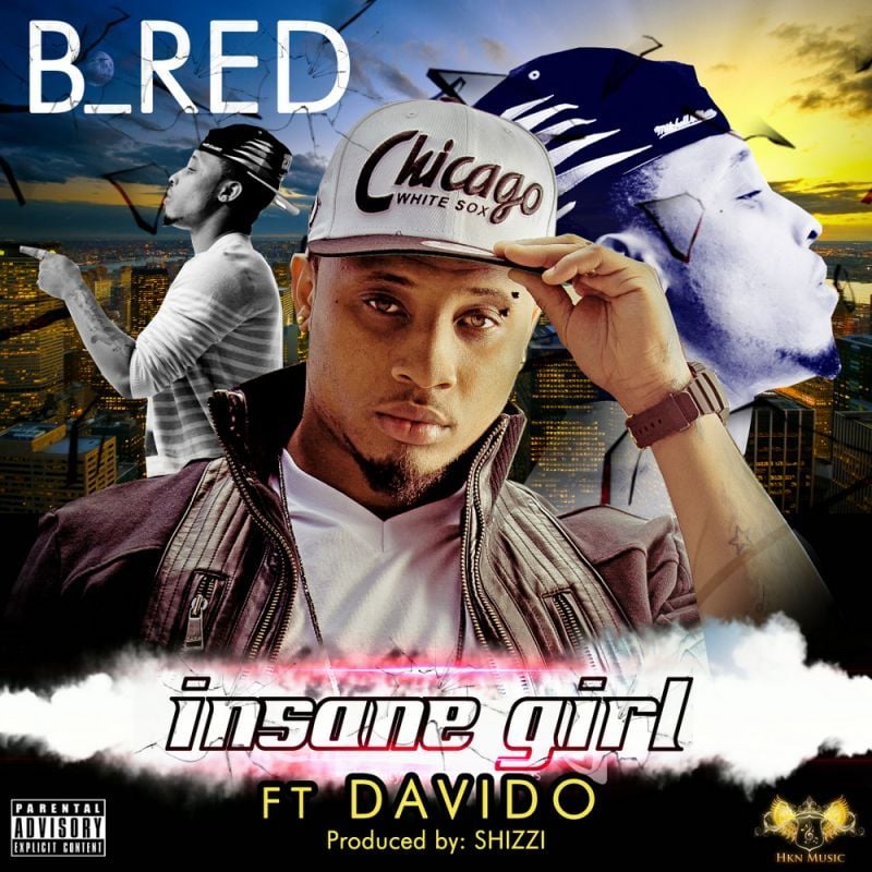 B-Red ft. DavidO - INSANE GIRL [prod. by Shizzi] Artwork | AceWorldTeam.com