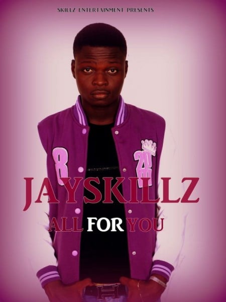 JaySkillz-ALL-FOR-YOU-Artwork | AceWorldTeam.com