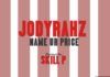 JodyRahz - NAME UR PRICE [prod. by Skill P] Artwork | AceWorldTeam.com