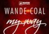 Wande Coal - MY WAY [prod. by Maleek Berry] Artwork | AceWorldTeam.com