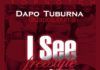 Dapo Tuburna - I SEE [prod. by QueBeat] Artwork | AceWorldTeam.com