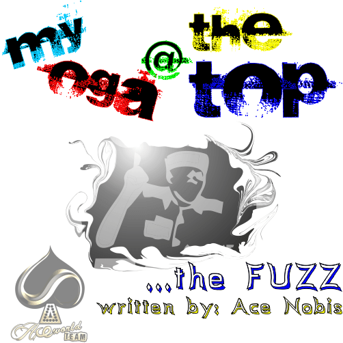 Oga At The Top...The Fuzz Artwork | AceWorldTeam.com