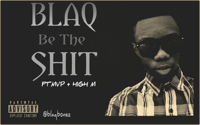 Blaqbonez ft. MVP & High M - BLAQ BE THE SH_T [a Tyga cover] Artwork | AceWorldTeam.com
