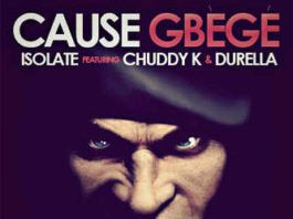 Isolate ft. Chuddy K & Durella - CAUSE GBEGE [prod. by Jiggy Jegg] Artwork | AceWorldTeam.com