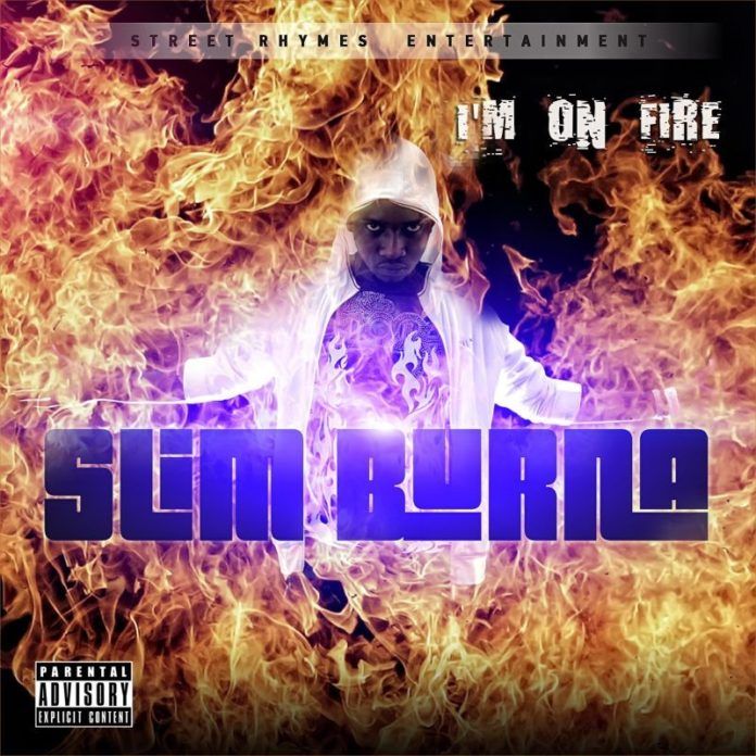 Slim Burna - I'M ON FIRE [Mixtape] Artwork | AceWorldTeam.com