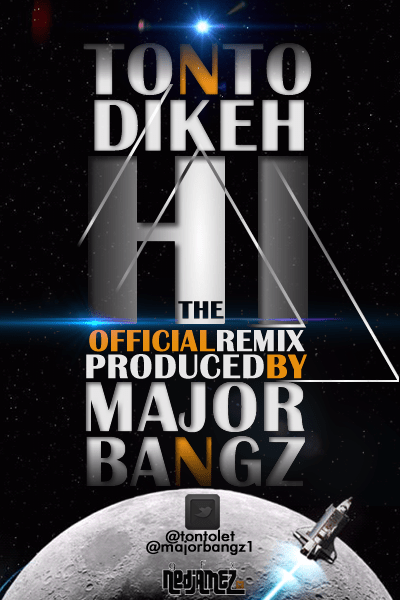 Tonto Dikeh - HI [The Official Remix ~ prod. by Major Bangz] Artwork | AceWorldTeam.com