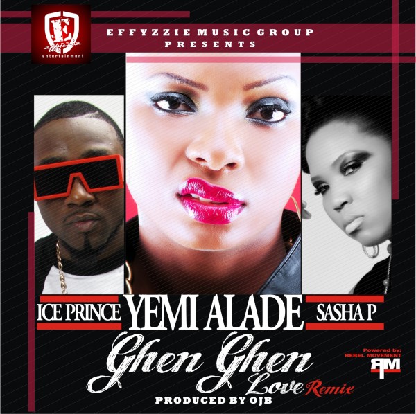 Yemi Alade ft. Ice Prince & Sasha P - GHEN GHEN LOVE [Remix] Artwork | AceWorldTeam.com
