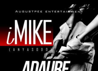 iMIKE - ADAURE [prod. by Mr. Chido] Artwork | AceWorldTeam.com