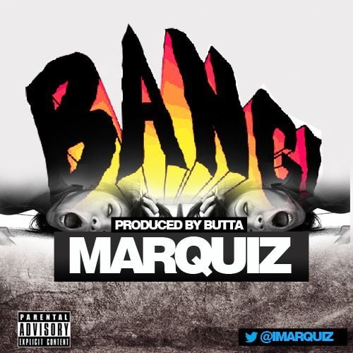 Marquiz - BANG! [prod. by Butta] Artwork | AceWorldTeam.com