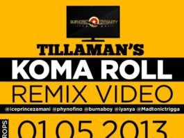 Tillaman ft. Burna Boy, Trigga Madtonic, Iyanya, Phyno & Ice Prince – KOMA ROLL Remix [Official Video] Artwork | AceWorldTeam.com