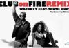 Waconzy ft. Truth Hurts - CLUB ON FIRE Remix [prod. by Chimaga] Artwork | AceWorldTeam.com