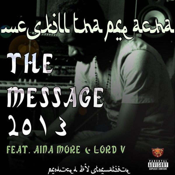 MCskill ThaPreacha ft. Aina More & Lord V - THE MESSAGE 2013 [prod. by Stormatique] Artwork | AceWorldTeam.com