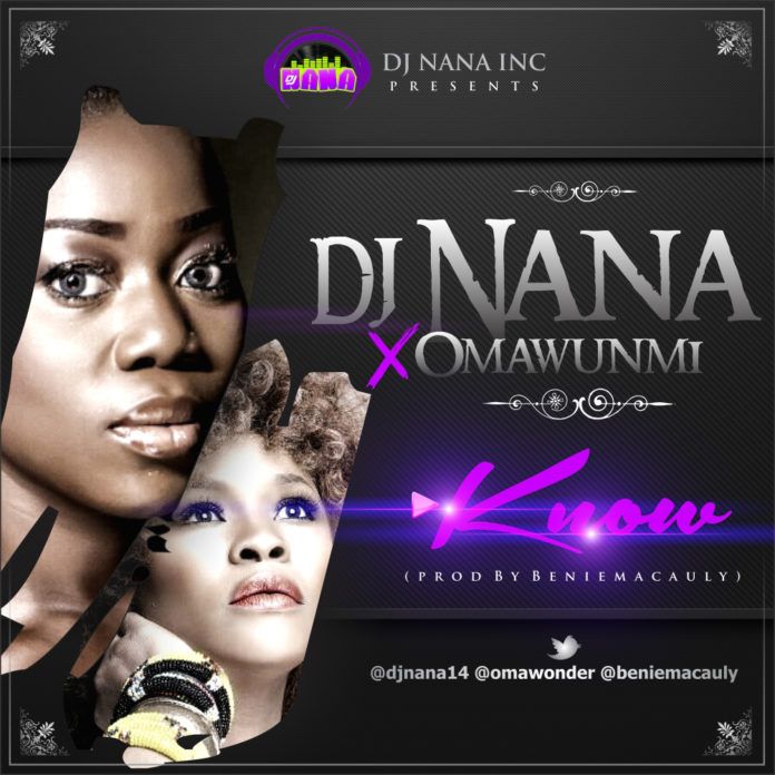 DJ Nana ft. Omawumi - KNOW [prod. by Benie Macauly] Artwork | AceWorldTeam.com