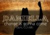 Daniella - CHANGE IS GONNA COME [a Seal cover] Artwork | AceWorldTeam.com