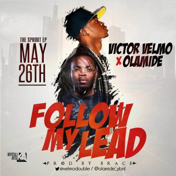 Victor Velmo ft. Olamide - FOLLOW MY LEAD [prod. by Brace] Artwork | AceWorldTeam.com