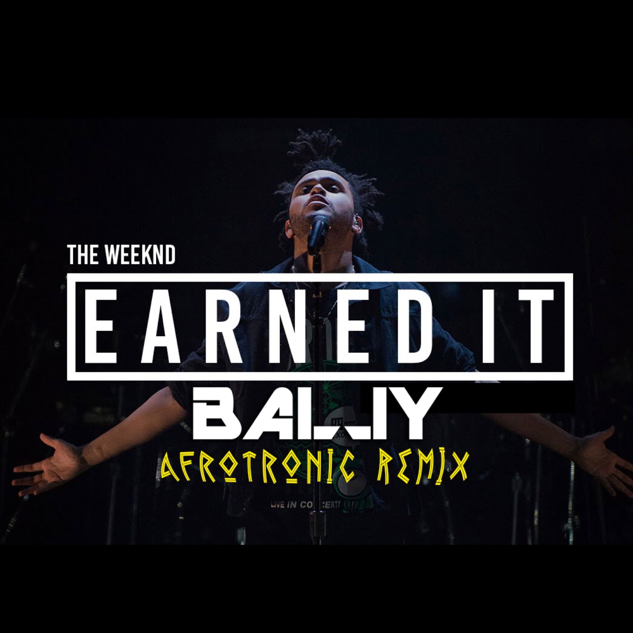 DJ Bally & The Weekend - EARNED IT [Afrotronic Remix] Artwork | AceWorldTeam.com