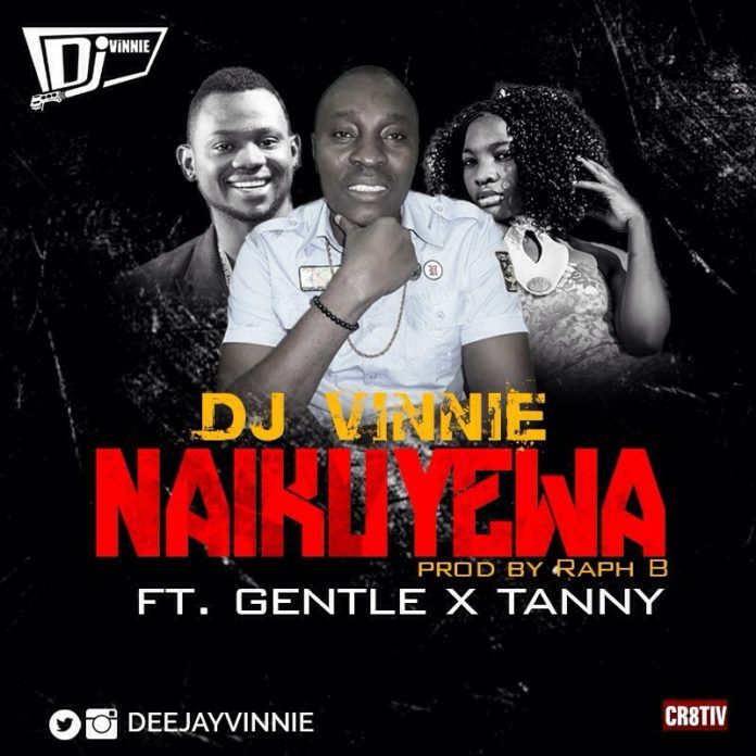 DJ Vinnie ft. Gentle & Tanny - NAIKUYEWA [prod. by Raph-B] Artwork | AceWorldTeam.com