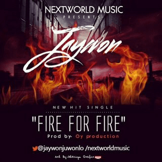 Jaywon - FIRE FOR FIRE [prod. by O.Y Productions] Artwork | AceWorldTeam.com
