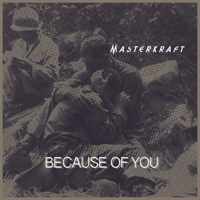 MasterKraft - BECAUSE OF YOU Artwork | AceWorldTeam.com