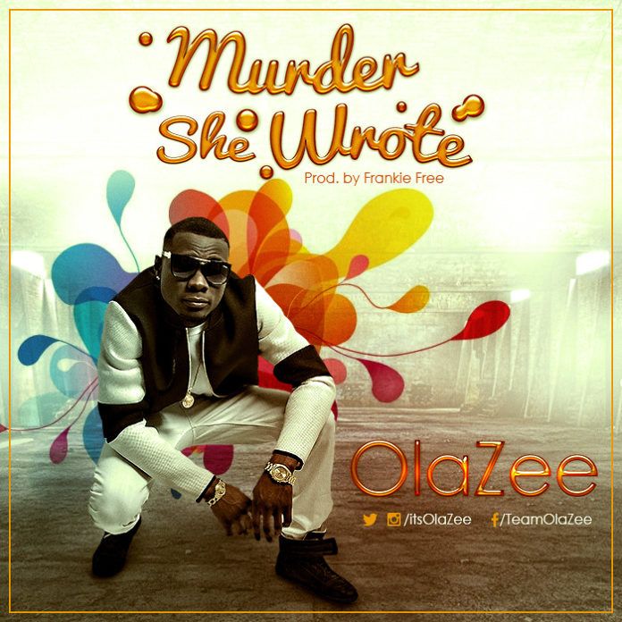 OlaZee - MURDER SHE WROTE [prod. by Frankie Free] Artwork | AceWorldTeam.com