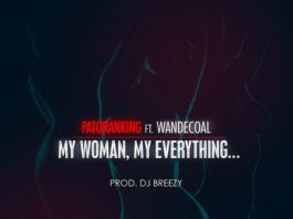 Patoranking ft. Wande Coal - MY WOMAN, MY EVERYTHING [prod. by DJ Breezy] Artwork | AceWorldTeam.com
