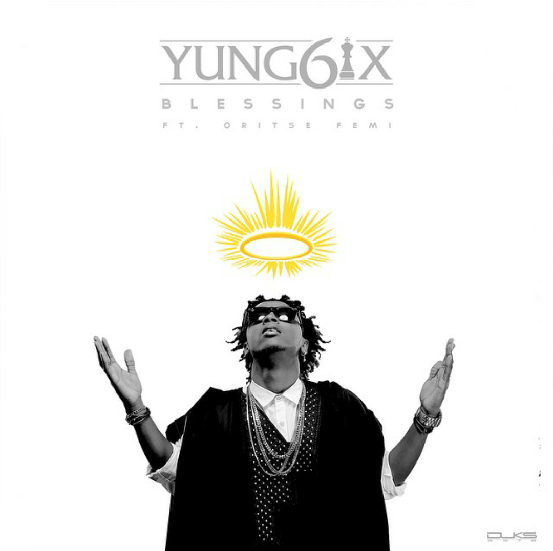 Yung6ix ft. Oritse Femi - BLESSINGS [prod. by Puffy Tee] Artwork | AceWorldTeam.com