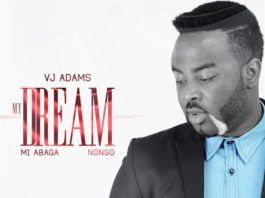 VJ Adams ft. M.I & Nonso - MY DREAM (prod. by Tiwezi) Artwork | AceWorldTeam.com