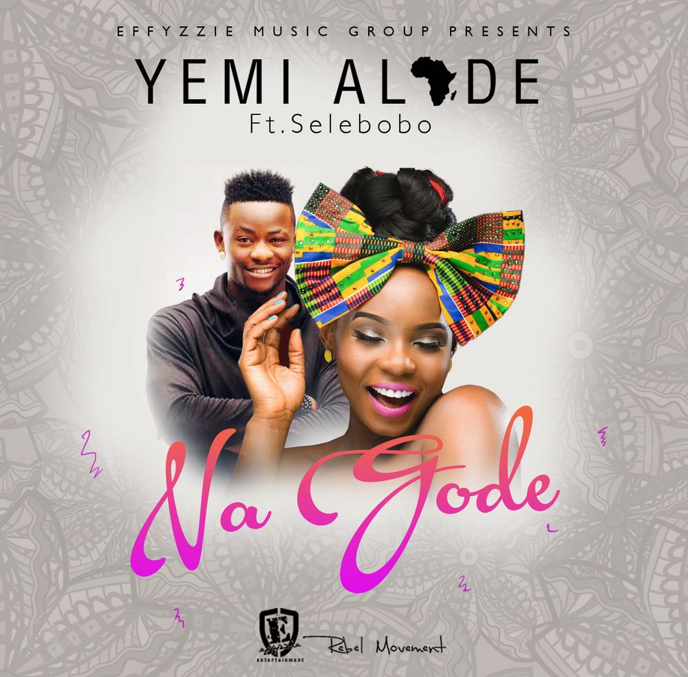 Yemi Alade ft. Selebobo - NA GODE Artwork | AceWorldTeam.com