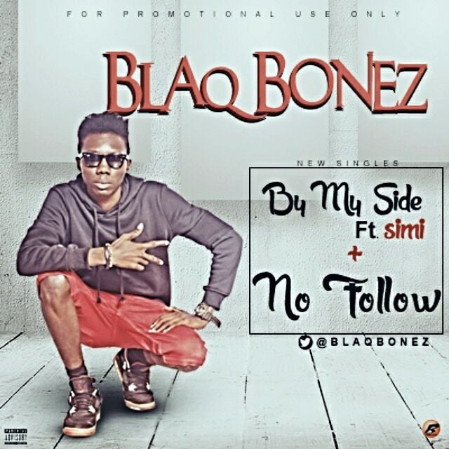 Blaqbonez - BY MY SIDE ft. Simi + NO FOLLOW Artwork | AceWorldTeam.com