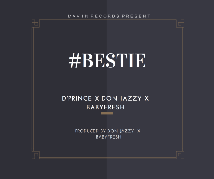 D'Prince ft. Don Jazzy & Baby Fresh - BESTIE Artwork | AceWorldTeam.com
