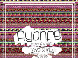 Towo & Mide - AYANFE (an adekunleGOLD cover) Artwork | AceWorldTeam.com