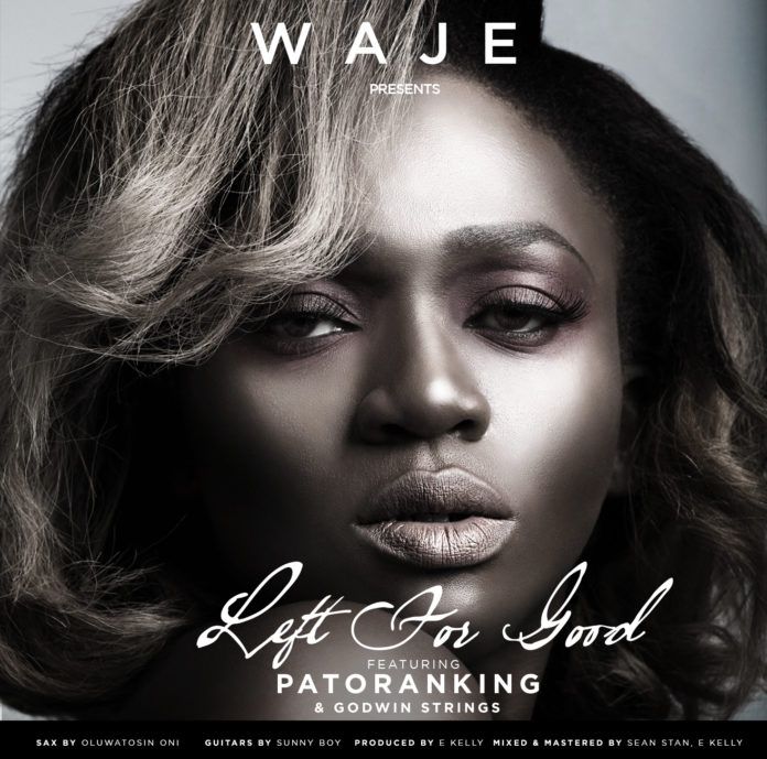 Waje ft. Patoranking & Godwin Strings - LEFT FOR GOOD (prod. by E-Kelly) Artwork | AceWorldTeam.com