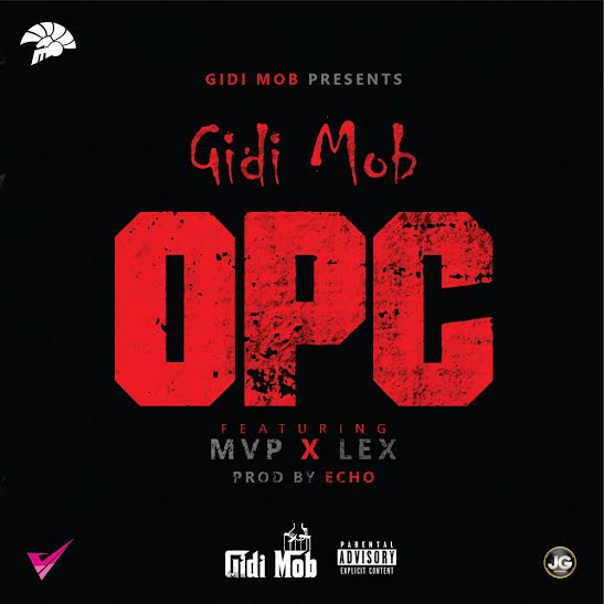 Gidi Mob ft. MVP & Lex - OPC (prod. by Echo) Artwork | AceWorldTeam.com