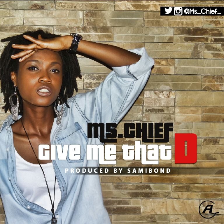 Ms. Chief - GIVE ME THAT D (prod. by Samibond) Artwork | AceWorldTeam.com