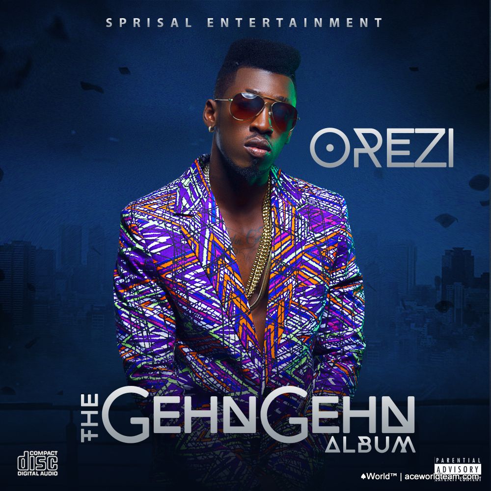 Orezi - THE GEHN GEHN ALBUM Artwork | AceWorldTeam.com
