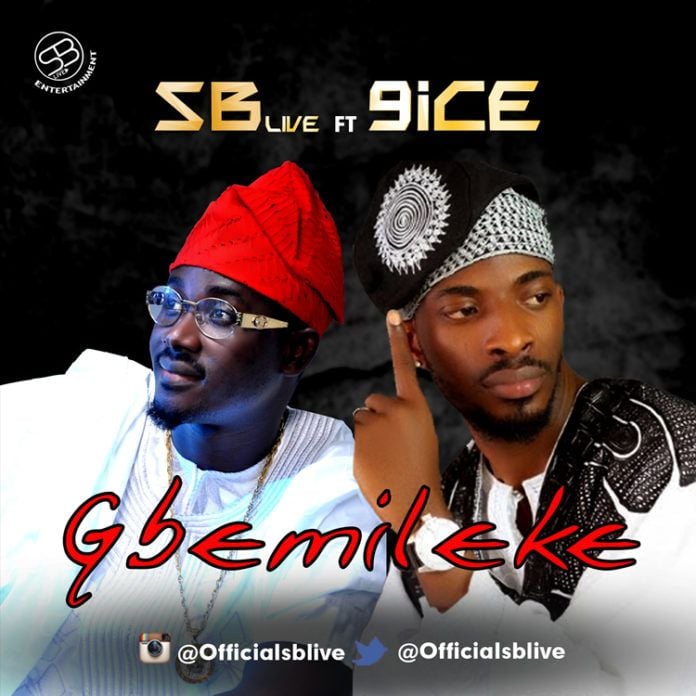 SB Live ft. 9ice - GBEMILEKE Artwork | AceWorldTeam.com
