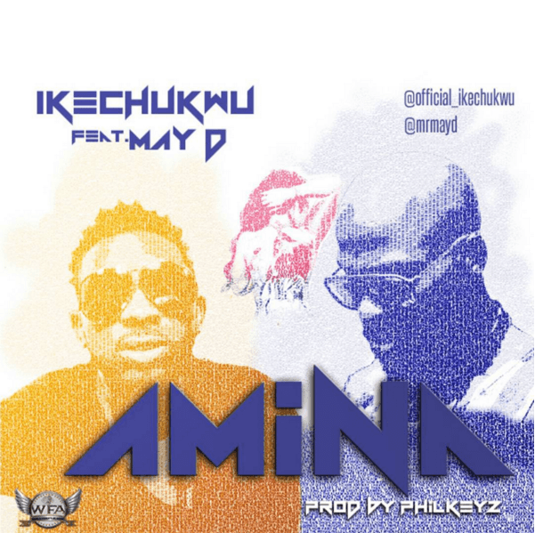 Ikechukwu ft. May D - AMINA (prod. by PhilKeyz) Artwork | AceWorldTeam.com