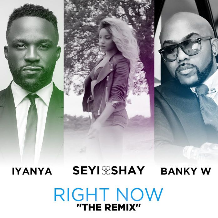 Seyi Shay ft. Iyanya & Banky W - RIGHT NOW (The Remix) Artwork | AceWorldTeam.com