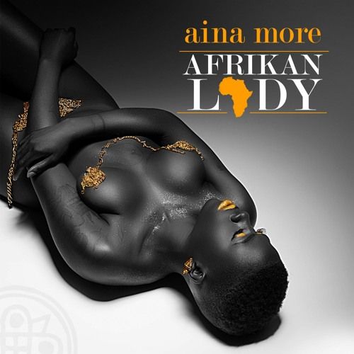 Aina More - AFRIKAN LADY (prod. by Benie Macaulay) Artwork | AceWorldTeam.com