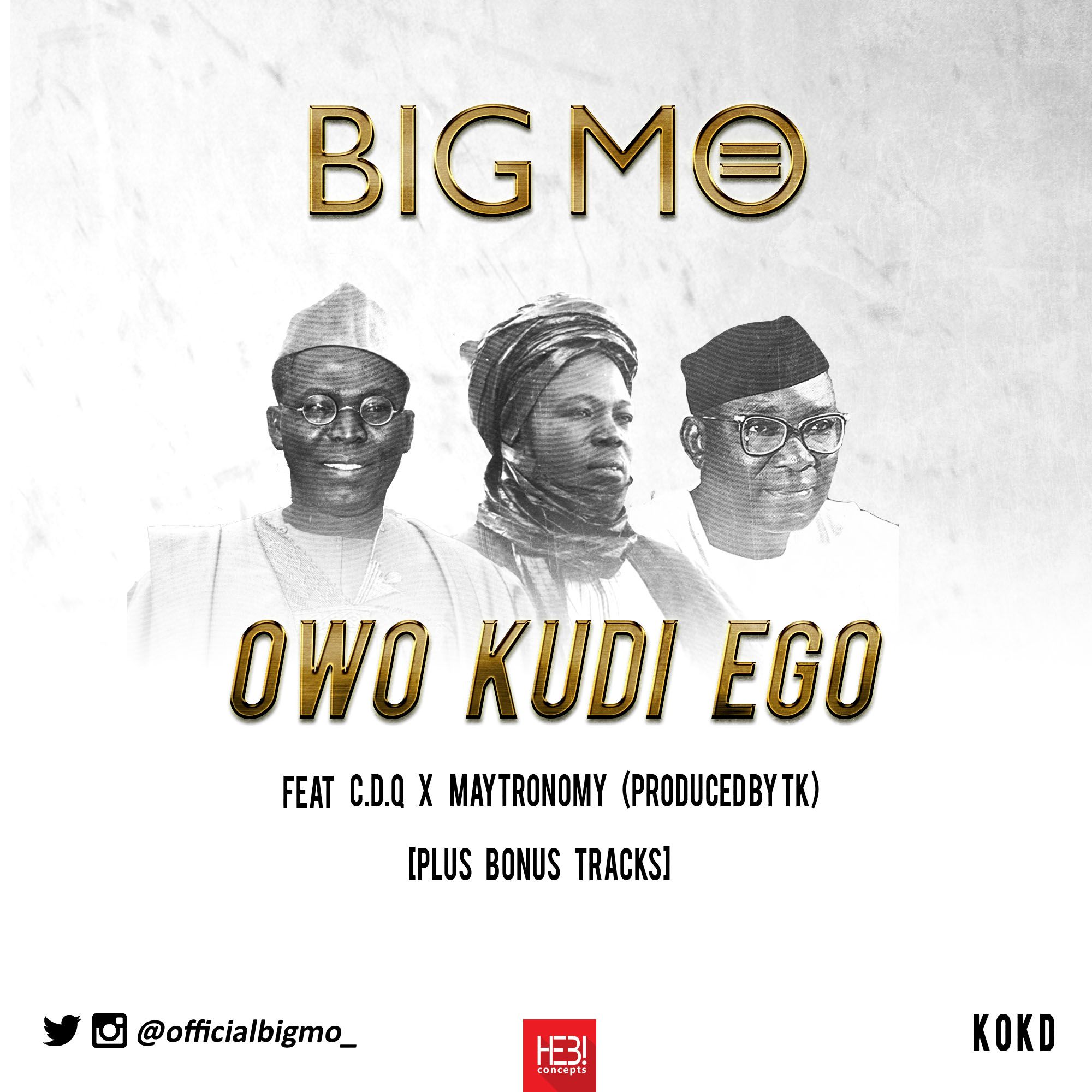 Big Mo ft. CDQ & Maytronomy - OWO KUDI EGO (prod. by TK) Artwork | AceWorldTeam.com