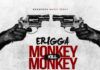 Erigga - MONKEY KILL MONKEY (prod. by ID Clef) Artwork | AceWorldTeam.com