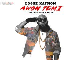 Loose Kaynon ft. Dice Ailes & Koker - AWON TEMI (prod. by CKay & Don L37) Artwork | AceWorldTeam.com