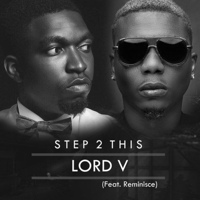 Lord V ft. Reminisce - STEP 2 THIS Artwork | AceWorldTeam.com