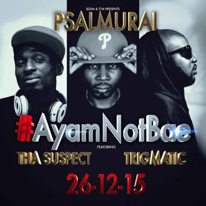 Psalmurai ft. Tha Suspect & Trigmatic - #AYAMNOTBAE Artwork | AceWorldTeam.com