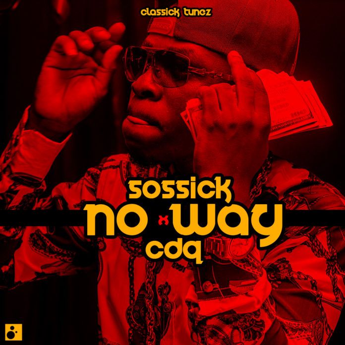 Sossick ft. CDQ - NO WAY Artwork | AceWorldTeam.com