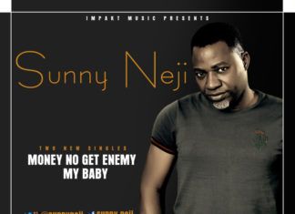 Sunny Neji - MONEY NO GET ENEMY + MY BABY Artwork | AceWorldTeam.com